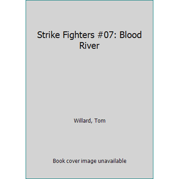 Pre-Owned Strike Fighters #07: Blood River (Mass Market Paperback) 0061002631 9780061002632
