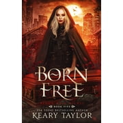 Blood Rose Nights Born Free, Book 5, Paperback