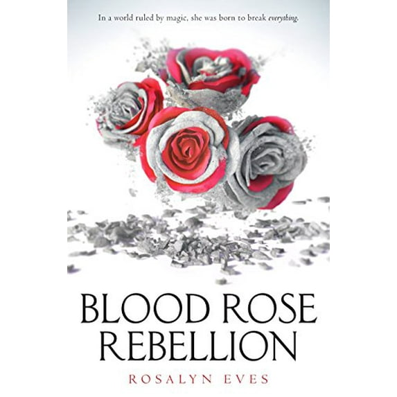 Pre-Owned Blood Rose Rebellion (Hardcover) 1101935995 9781101935996