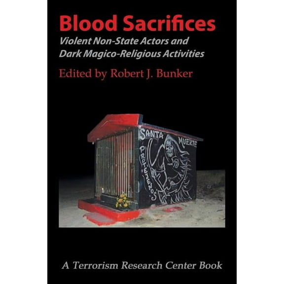 Blood Sacrifices: Violent Non-State Actors and Dark Magico-Religious Activities