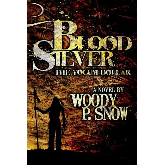 Blood Silver: The Yocum Dollar (Paperback)