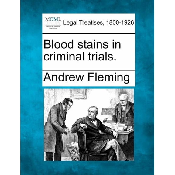 Blood Stains in Criminal Trials. (Paperback)