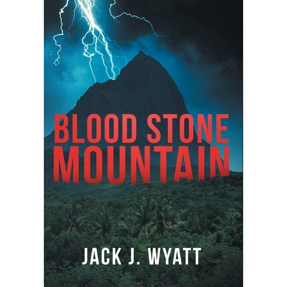 Blood Stone Mountain: A rescue mission where nothing is free - and no one escapes unchanged, (Hardcover)