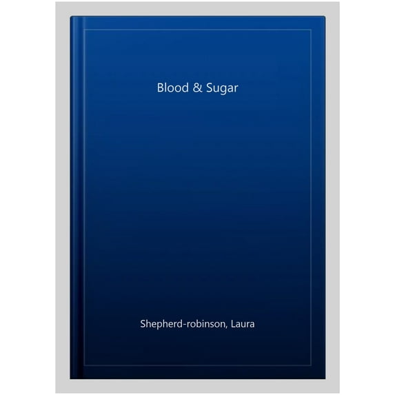 Blood & Sugar