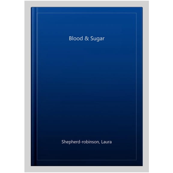 Blood & Sugar