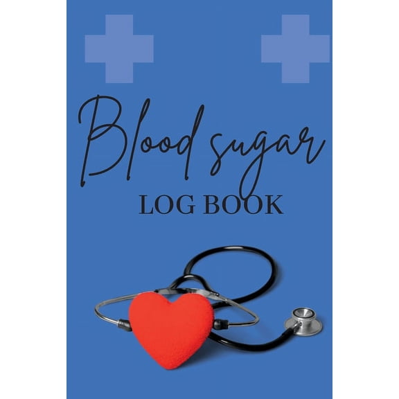 Blood Sugar Log Book: Personal Daily Blood Pressure Log to Record and Monitor Blood Pressure at Home, Heart Pulse Rate T, (Paperback)