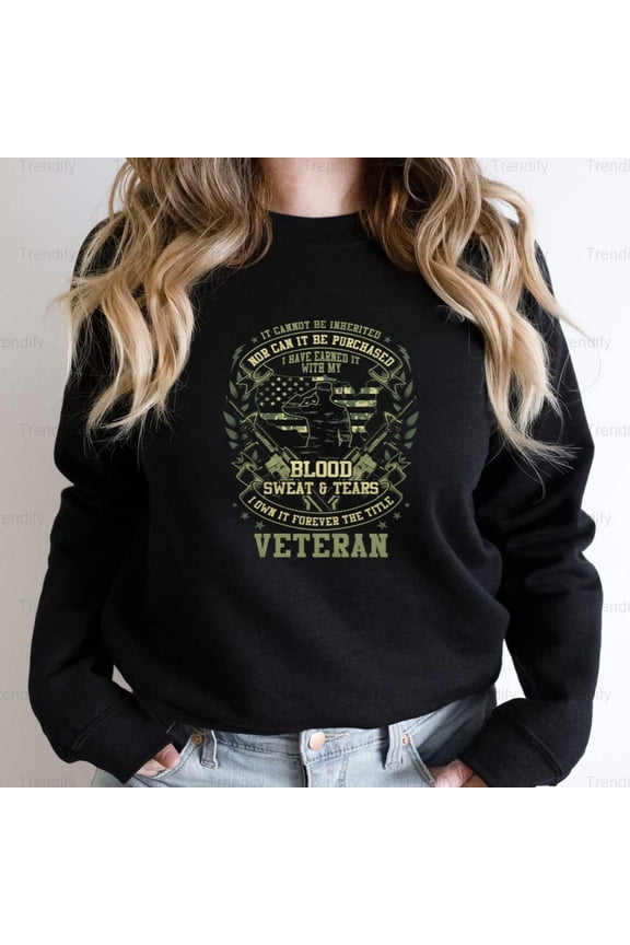 Blood Sweat And Tears Veteran Military Graphic Unisex Sweatshirt M390189, Up to Size 5XL
