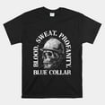 Blood Sweat Profanity Construction Worker Skull Blue Collar Shirt