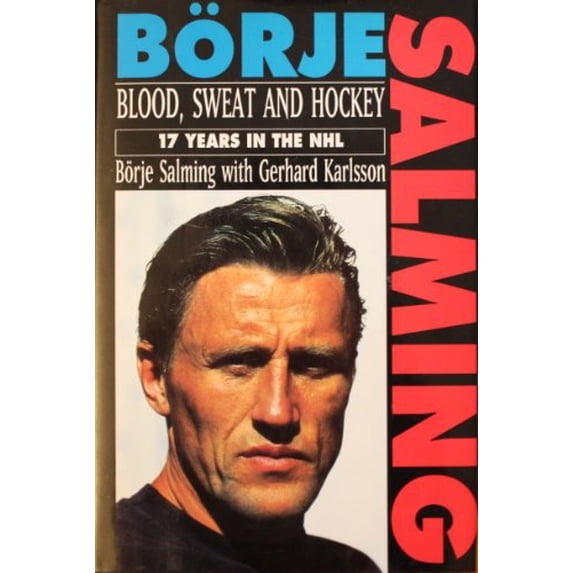 Pre-Owned Blood, Sweat and Hockey: 17 Years in the NHL (Hardcover) 000215840X 9780002158404