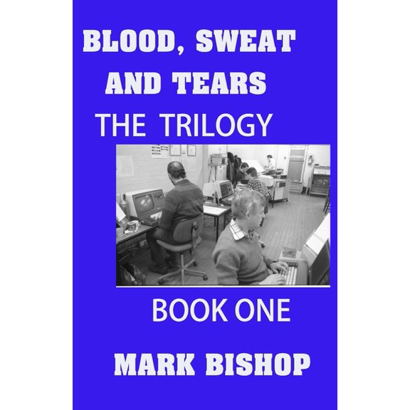 Blood, Sweat and Tears: Book 1, (Paperback)