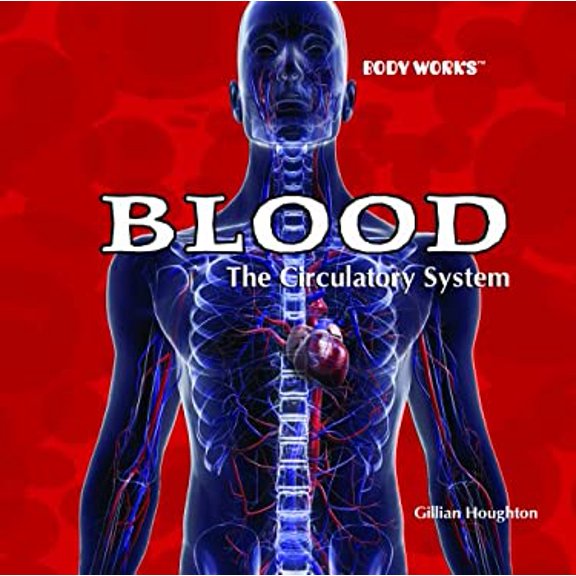 Pre-Owned Blood : They Circulatory System 9781404234727 Used