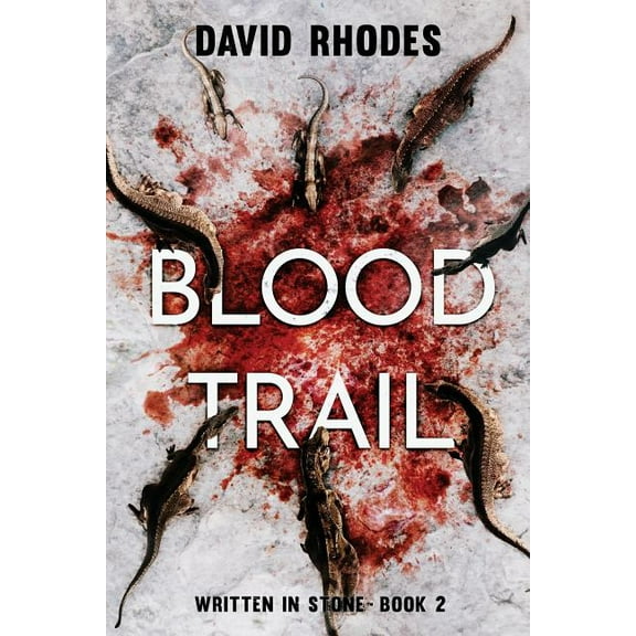 Blood Trail: Written In Stone Book 2 (Paperback) by David Rhodes