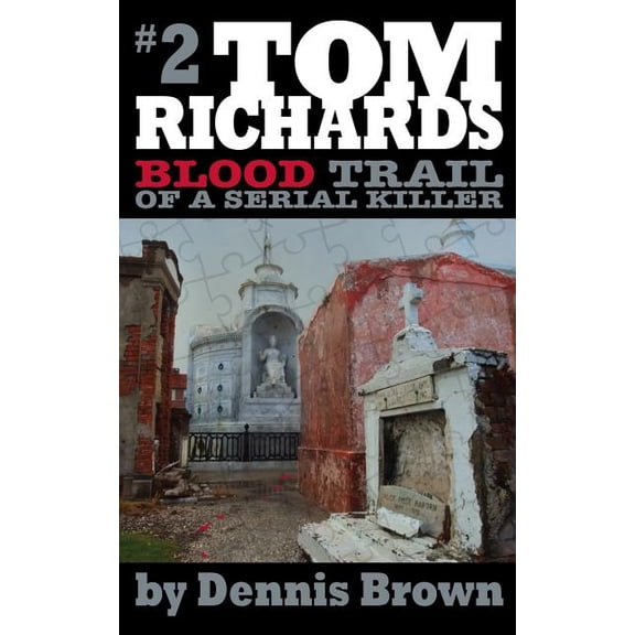 Tom Richards: Blood Trail of a Serial Killer (Paperback)