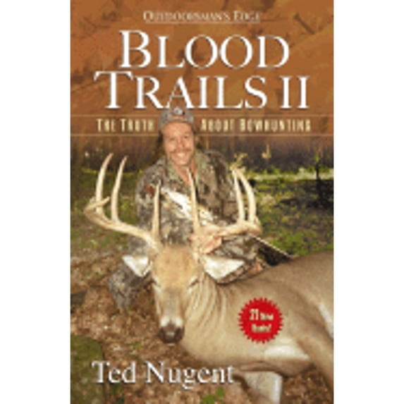 Pre-Owned Blood Trails Ii: The Truth About Bowhunting (Hardcover) 0972280472 9780972280471