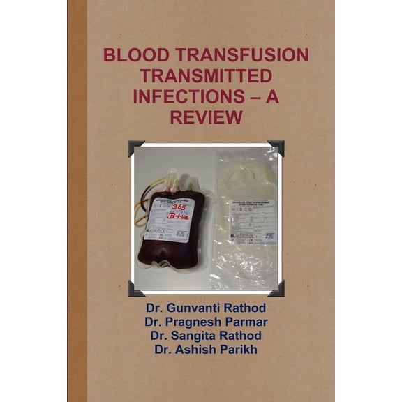 Blood Transfusion Transmitted Infections - A Review (Paperback)
