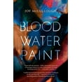 thumbnail image 1 of Pre-Owned Blood Water Paint (Paperback) 073523213X 9780735232136, 1 of 1