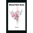 thumbnail image 1 of Blood Wet Rose (Paperback), 1 of 1