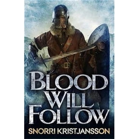 Blood Will Follow : The Valhalla Saga Book II