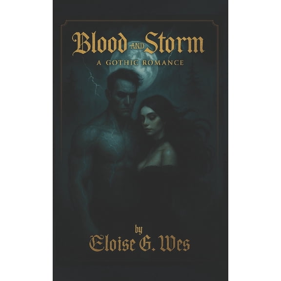 Blood & Storm: A Gothic Romance, (Paperback)