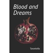 Blood and Dreams Paperback by Tarantella