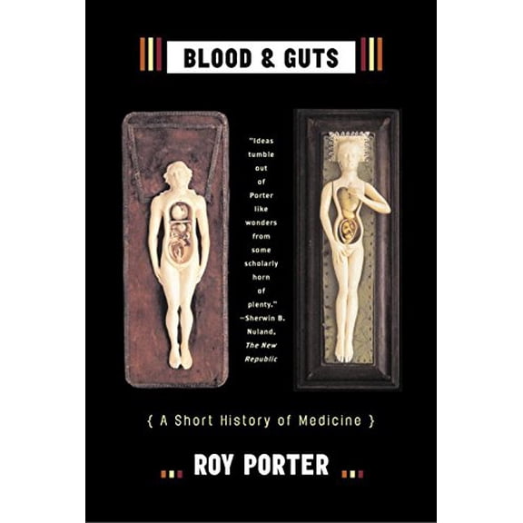 Pre-Owned Blood and Guts: A Short History of Medicine (Paperback) 0393325695 9780393325690