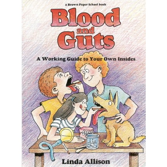 Pre-Owned Blood and Guts : A Working Guide to Your Own Insides (Unknown) 0613033930 9780613033930