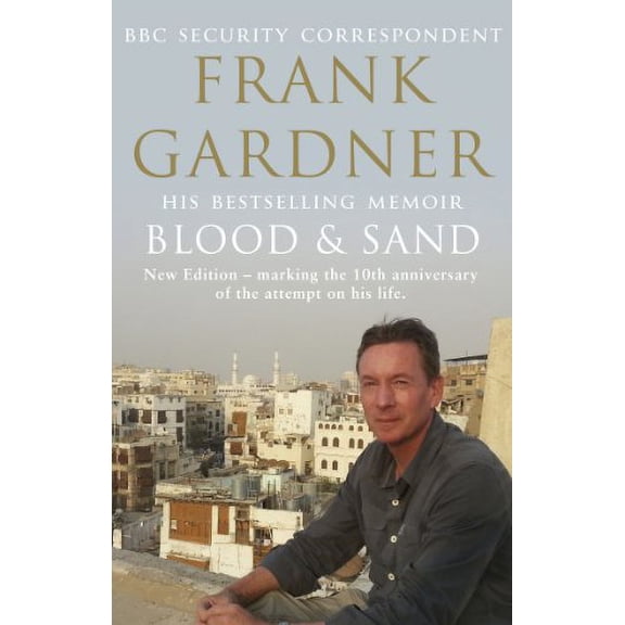 Pre-Owned Blood and Sand: The BBC security correspondent’s own extraordinary and inspiring story Paperback