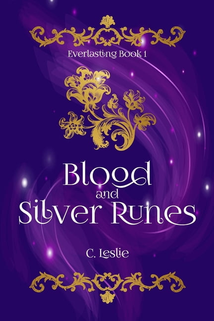 Everlasting Blood and Silver Runes, Book 1, (Paperback)