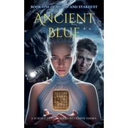 Blood and Stardust Ancient Blue, Book 1, Paperback