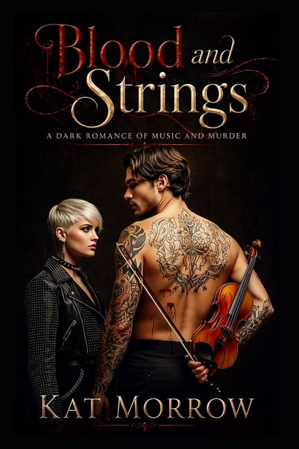 Blood and Strings: A Dark Enemies-To-Lovers Romance of Music and Murder, (Paperback)