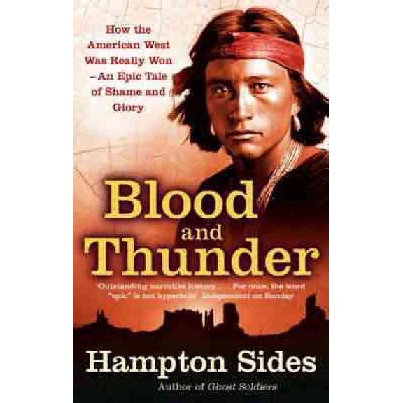 Blood and Thunder : An Epic of the American West