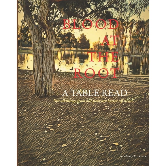 Blood at the Root: A Table Read, (Paperback)