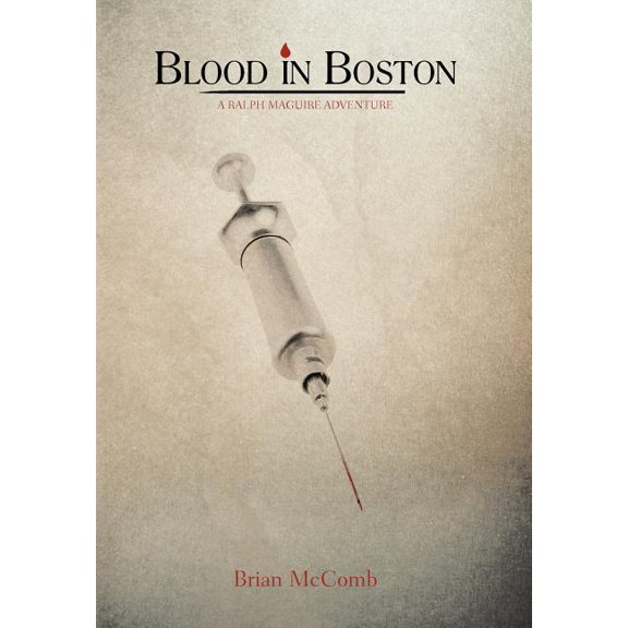 Blood in Boston: A Ralph Maguire Adventure, (Hardcover)