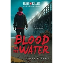 Pre-Owned Blood in the Water (Hunt a Killer Original Novel) (Paperback) 133878403X 9781338784039