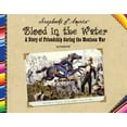 thumbnail image 1 of Pre-Owned Blood in the Water: A Story of Friendship During the Mexican War (Unknown) 1591870429 9781591870425, 1 of 1