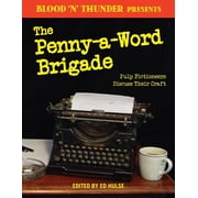 Blood n Thunder Presents The Penny-a-Word Brigade Pulp Fictioneers Discuss Their Craft Paperback by Ed Hulse
