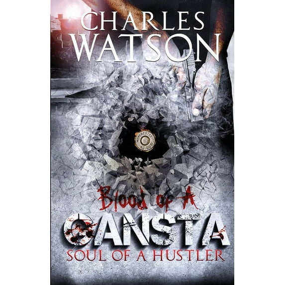 Blood of A Gangsta: Soul of A Hustler (Paperback)