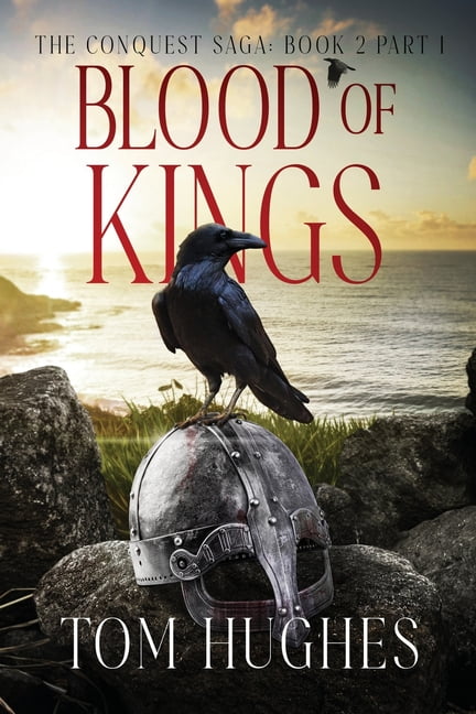 Conquest Saga Blood of Kings - Part 1: The Conquest Saga - Book 2, (Paperback)