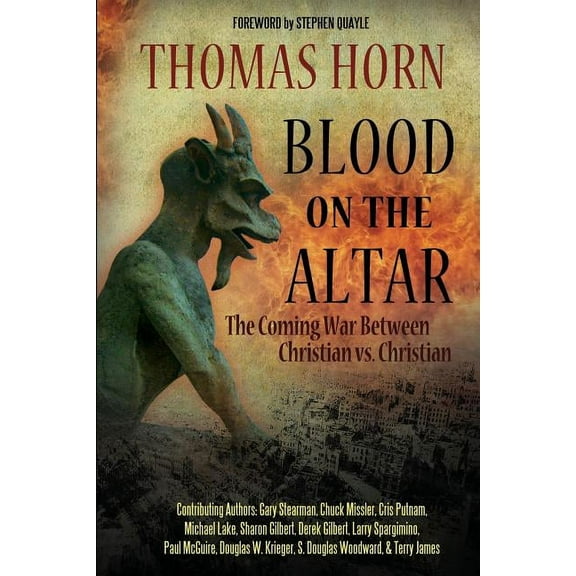 Blood on the Altar: The Coming War Between Christian vs. Christian (Paperback)