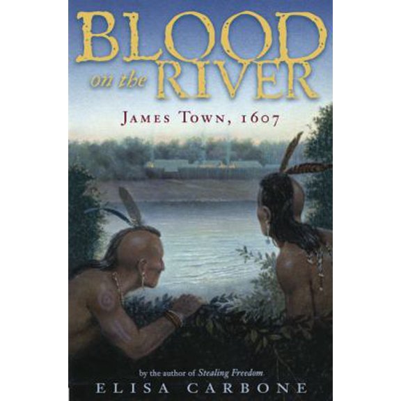Pre-Owned Blood on the River: James Town 1607 (Hardcover) by Dr. Elisa Carbone