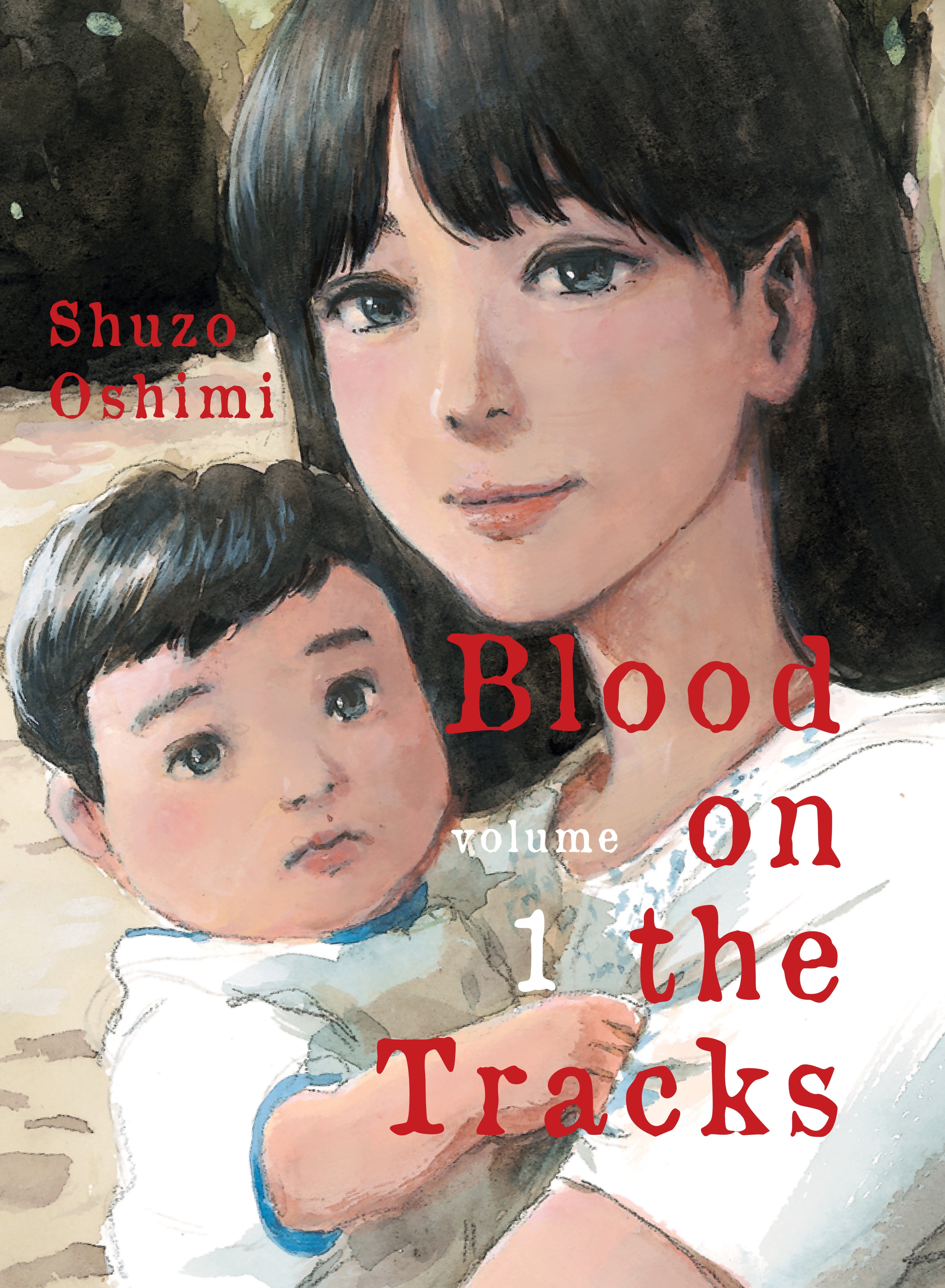 SHUZO OSHIMI Blood on the Tracks: Blood on the Tracks 1 (Series #1) (Paperback)