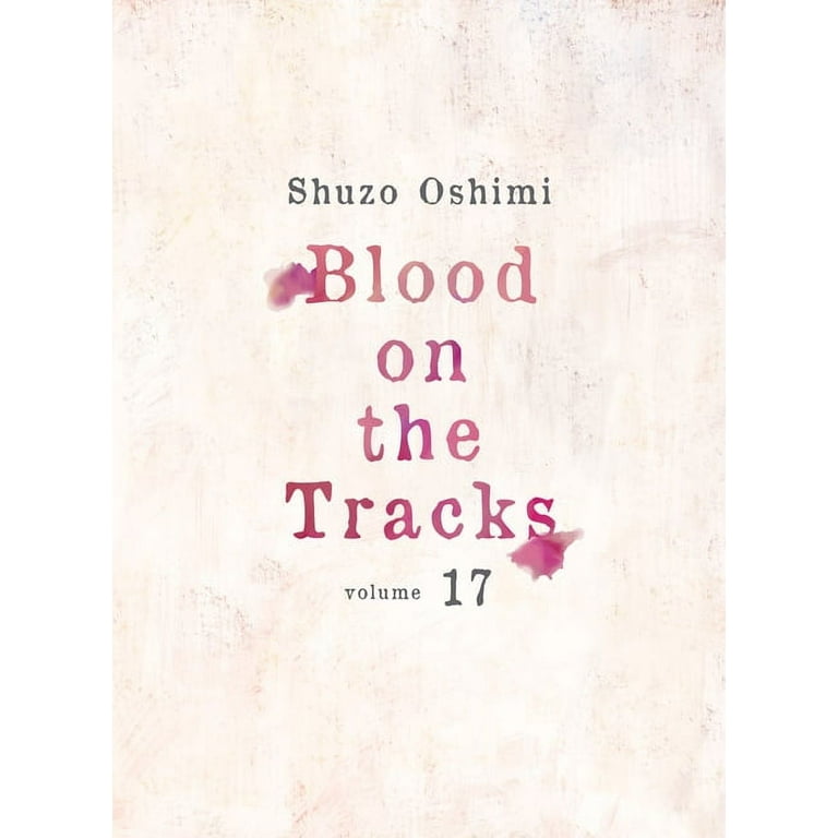 Blood on the Tracks Blood on the Tracks 17, (Paperback) - Walmart.com