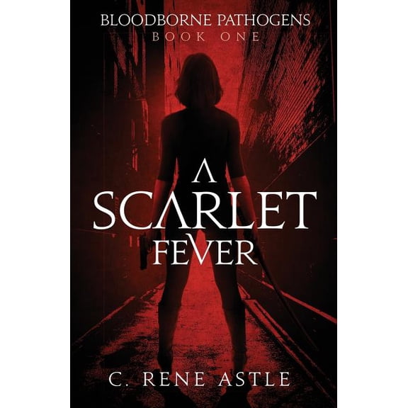 Bloodborne Pathogens A Scarlet Fever, Book 1, (Paperback)