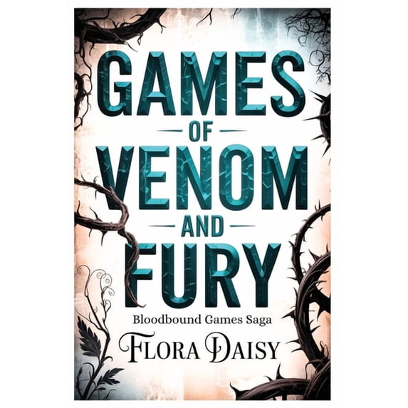 Bloodbound Games Saga Games of Venom and Fury: A Dark College Fantasy Romance (Bloodbound Games Saga Book 2), Book 2, (Paperback)