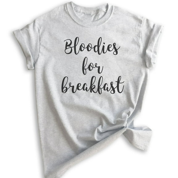 Bloodies For Breakfast Shirt, Unisex Women's Men's Shirt, Drinking Shirt, Party Shirt, Alcohol Shirt, Heather Ash, X-Small