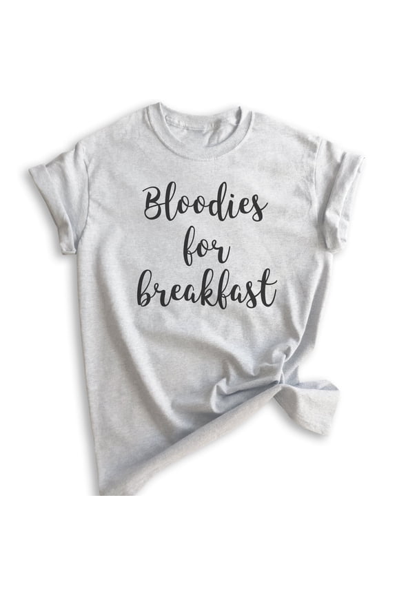 Bloodies For Breakfast Shirt, Unisex Women's Men's Shirt, Drinking Shirt, Party Shirt, Alcohol Shirt, Heather Ash, X-Small