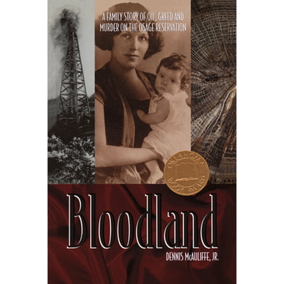 Pre-Owned Bloodland: A Family Story of Oil, Greed and Murder on the Osage Reservation (Paperback) 1571780831 9781571780836