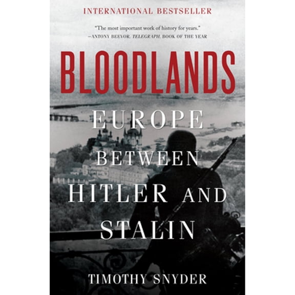 Pre-Owned Bloodlands : Europe Between Hitler and Stalin (Paperback)