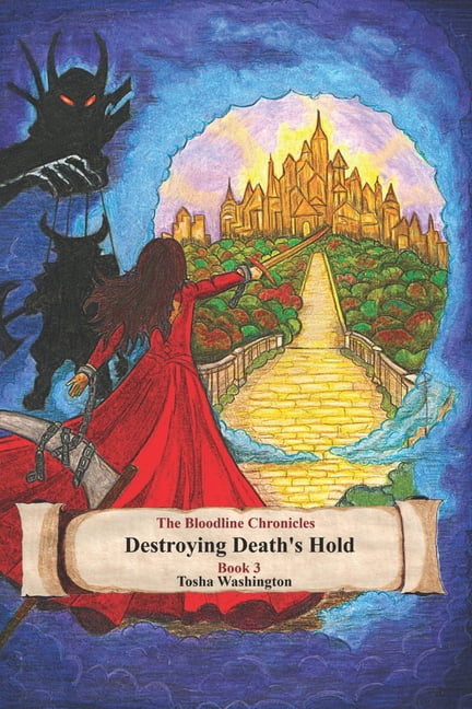 Bloodline Chronicles The Bloodline Chronicles: Destroying Death's Hold, Book 3, (Paperback)