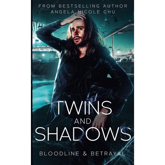 Bloodline & Betrayal Twins And Shadows, Book 3, (Paperback)